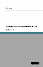 Die Bedeutung der Metapher im Alltag