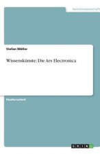 Wissenskünste: Die Ars Electronica