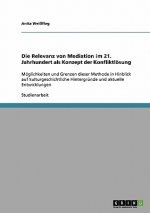 Relevanz von Mediation im 21. Jahrhundert als Konzept der Konfliktloesung