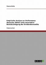 Empirische Analyse zur Performance deutscher Aktien unter besonderer Berucksichtigung der Dividendenrendite