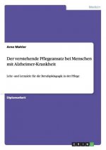 Der Verstehende Pflegeansatz Bei Menschen Mit Alzheimer-Krankheit