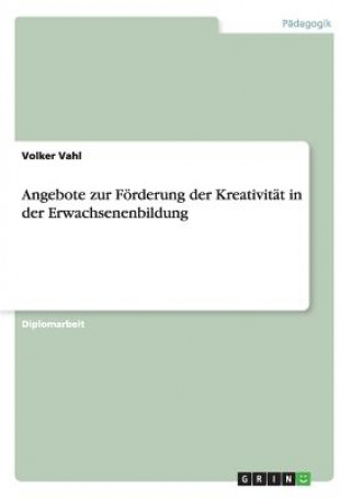 Angebote zur Förderung der Kreativität in der Erwachsenenbildung