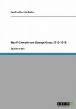 Fruhwerk von George Grosz 1910-1918