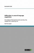 Difficulties in second language acquisition
