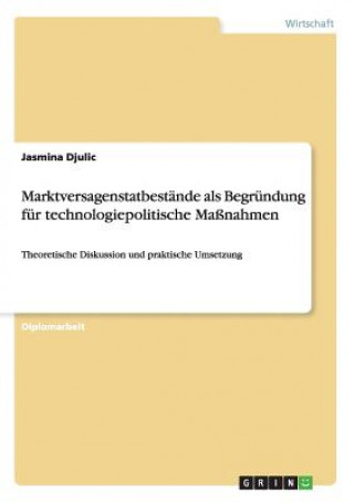 Marktversagenstatbestande als Begrundung fur technologiepolitische Massnahmen