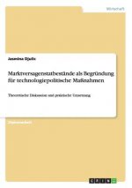 Marktversagenstatbestande als Begrundung fur technologiepolitische Massnahmen