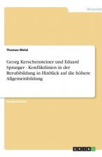 Georg Kerschensteiner und Eduard Spranger - Konfliktlinien in der Berufsbildung in Hinblick auf die höhere Allgemeinbildung
