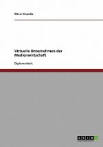 Virtuelle Unternehmen der Medienwirtschaft