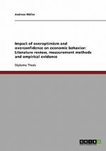 Impact of overoptimism and overconfidence on economic behavior