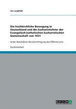 hochkirchliche Bewegung in Deutschland und die Eucharistiefeier der Evangelisch-katholischen Eucharistischen Gemeinschaft von 1931