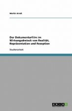 Der Dokumentarfilm Im Wirkungsdreieck Von Realitat, Reprasentation Und Rezeption