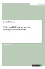 Fehler und Fehlerkorrektur im Fremdsprachenunterricht