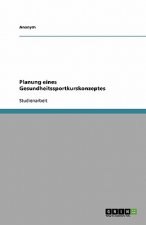 Planung Eines Gesundheitssportkurskonzeptes