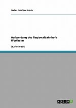 Aufwertung des Regionalbahnhofs Wertheim