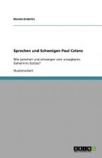 Sprechen und Schweigen Paul Celans
