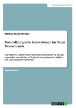 Pastoralliturgische Innovationen im Osten Deutschlands