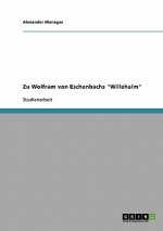 Zu Wolfram von Eschenbachs Willehalm
