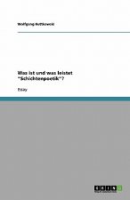 Was ist und was leistet Schichtenpoetik?