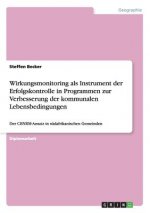 Wirkungsmonitoring als Instrument der Erfolgskontrolle in Programmen zur Verbesserung der kommunalen Lebensbedingungen