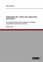 Stadtumbau Ost - Gibt es eine Alternative zum Abriss?