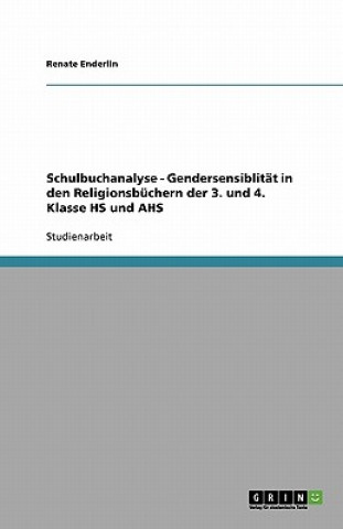 Schulbuchanalyse - Gendersensiblitat in den Religionsbuchern der 3. und 4. Klasse HS und AHS