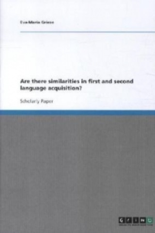 Are there similarities in first and second language acquisition?