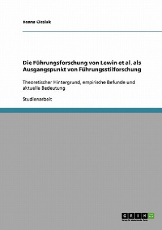 Fuhrungsforschung von Lewin et al. als Ausgangspunkt von Fuhrungsstilforschung