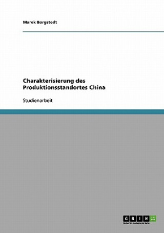 Charakterisierung des Produktionsstandortes China