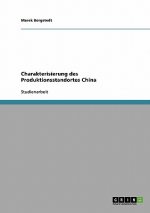 Charakterisierung des Produktionsstandortes China