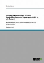 Bevoelkerungsentwicklung in Deutschland von der Vergangenheit bis in die Zukunft