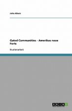 Gated Communities - Amerikas neue Forts