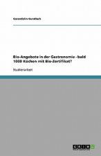 Bio-Angebote in der Gastronomie - bald 1000 Küchen mit  Bio-Zertifikat?