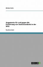 Argumente für und gegen die Einführung von Sozialstandards in der WTO