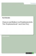 Chancen und Risiken von Projektunterricht