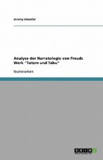 Analyse Der Narratologie Von Freuds Werk Totem Und Tabu