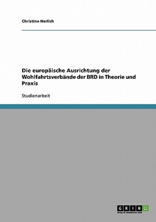 europaische Ausrichtung der Wohlfahrtsverbande der BRD in Theorie und Praxis