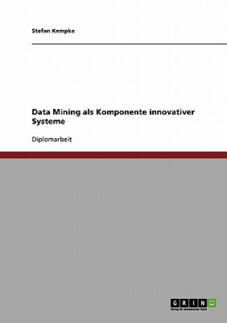 Data Mining als Komponente innovativer Systeme