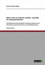 Wenn Laien zu Autoren werden - Qualitat im Laienjournalismus