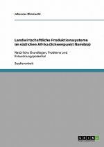 Landwirtschaftliche Produktionssysteme im südlichen Afrika (Schwerpunkt Namibia)