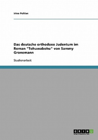 deutsche orthodoxe Judentum im Roman Tohuwabohu von Sammy Gronemann