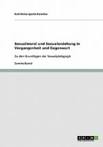 Sexualmoral und Sexualerziehung in Vergangenheit und Gegenwart