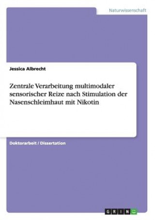 Zentrale Verarbeitung multimodaler sensorischer Reize nach Stimulation der Nasenschleimhaut mit Nikotin