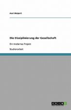 Disziplinierung der Gesellschaft