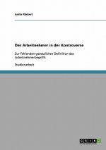 Arbeitnehmer in der Kontroverse