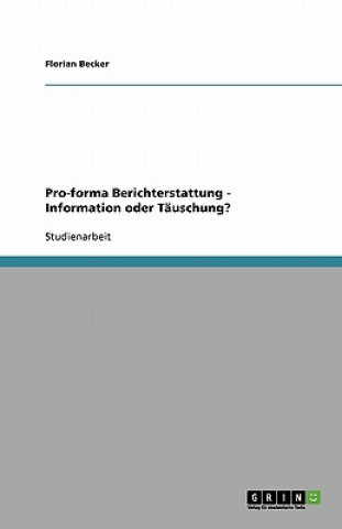 Pro-Forma Berichterstattung - Information Oder T uschung?