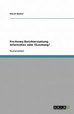 Pro-Forma Berichterstattung - Information Oder T uschung?