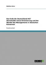 Ende der Deutschland AG? Shareholder-Value-Orientierung und der Wandel des Managements in deutschen Konzernen