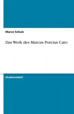 Das Werk des Marcus Porcius Cato