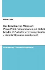 Das Erstellen von Microsoft PowerPoint-Präsentationen mit Richtlinien bei der SAP AG (Unterweisung Kaufmann / -frau für Bürokommunikation)