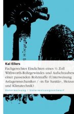 Fachgerechtes Eindichten eines ½ Zoll Withworth-Rohrgewindes und Aufschrauben einer passenden Rohrmuffe (Unterweisung  Anlagenmechaniker / -in für San